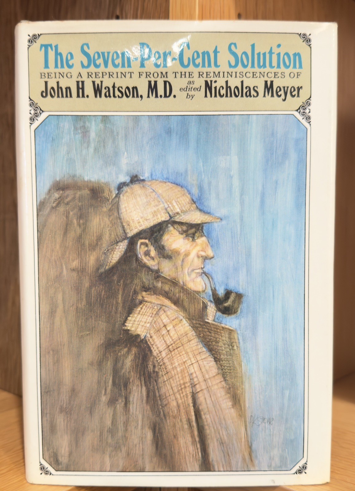 The Seven-Per-Cent Solution Nicholas Meyer, 1st Ed, HC DJ (1974) Sherlock Holmes