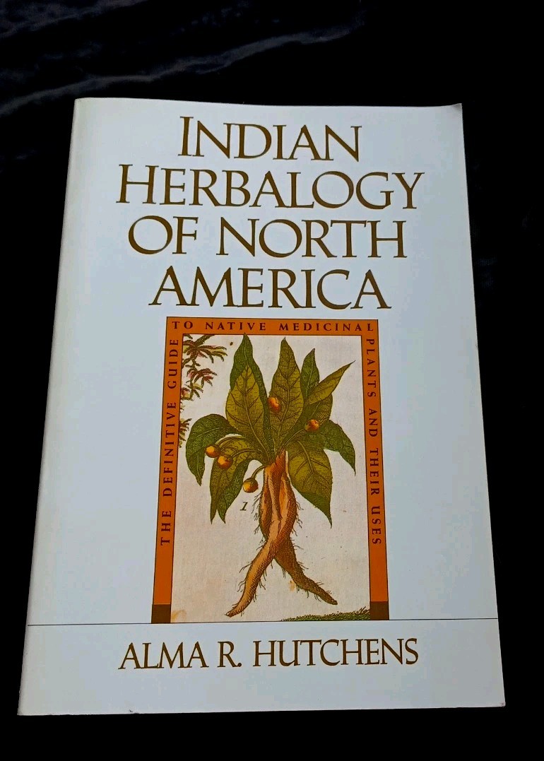 Indian Herbalogy of North America: Definative Guide to Native Medicinal Plants