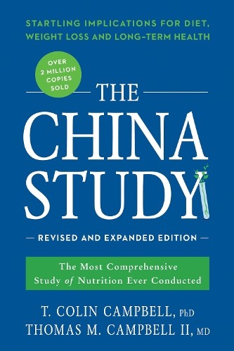 T. Colin Campbell Thomas M. Ca The China Study: Revised and Expande (Paperback)