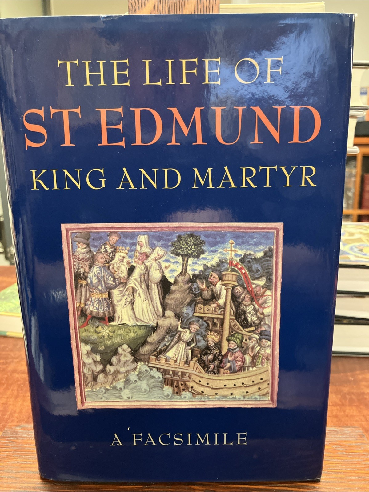The Life of St. Edmund, King and Martyr Hardback Book