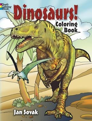 Dinosaurs! Coloring Book by Jan Sovak