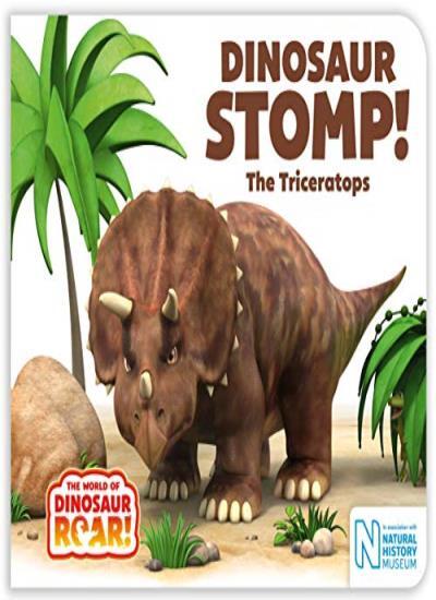 Dinosaur Stomp! The Triceratops (The World of Dinosaur Roar!) By