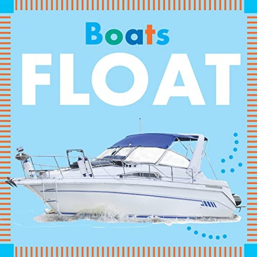 Boats Float (Amicus Ink Board Books)