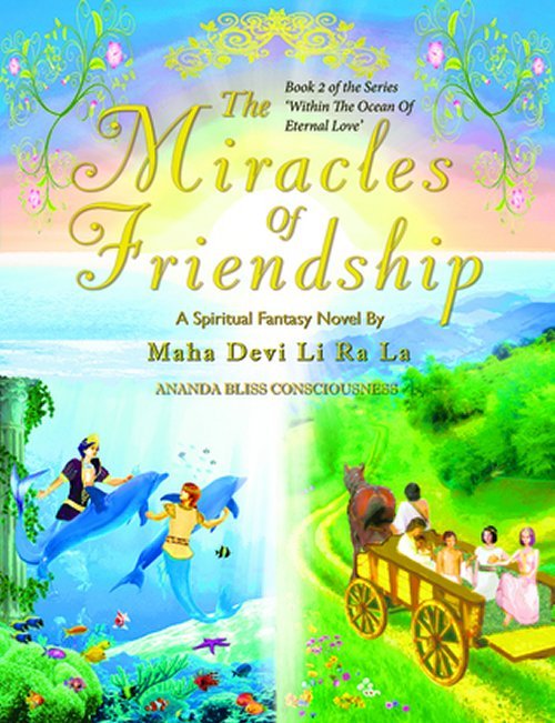 The Miracles Of Friendship by Maha Devi Li Ra La 2015 Fantasy SIGNED Paperback