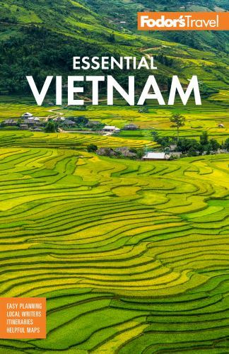Fodor’s Essential Vietnam by Fodor’s Travel Guides