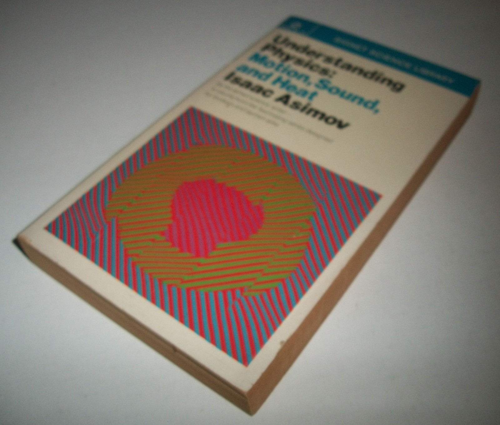 Isaac Asimov Understanding Physics: Motion Sound 1969 3rd Y5445 $1.25 ill. PB VG