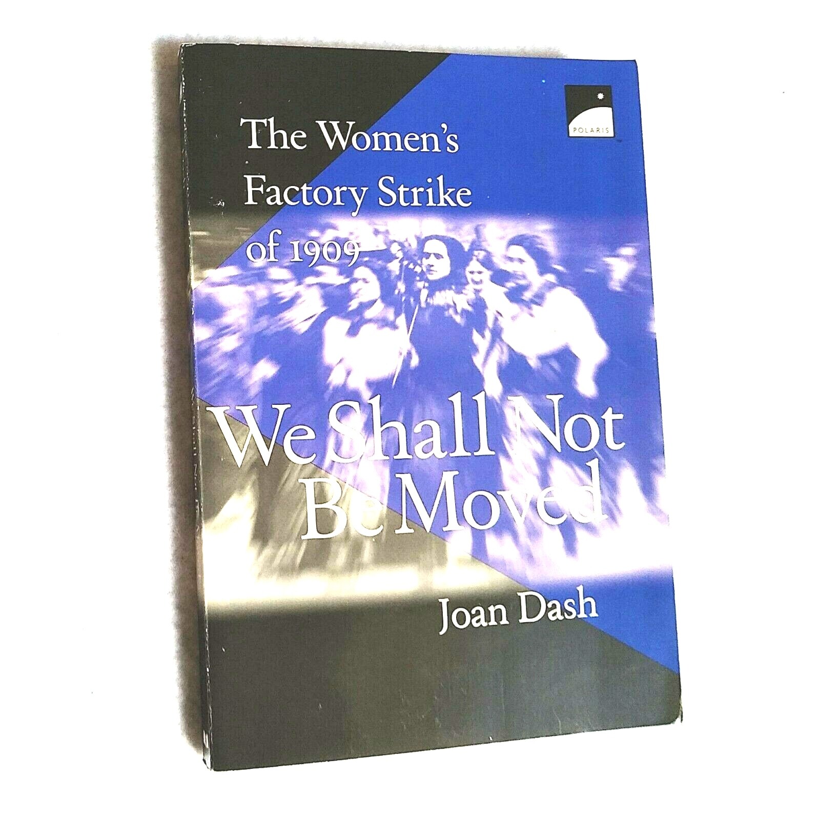 We Shall Not Be Moved | Joan Dash | 1998 | Paperback | History
