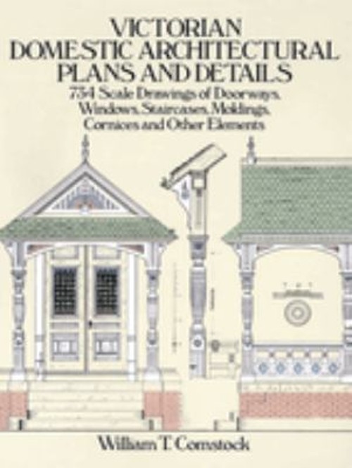 Victorian Domestic Architectural Plans and Details : 734 Scale Dr