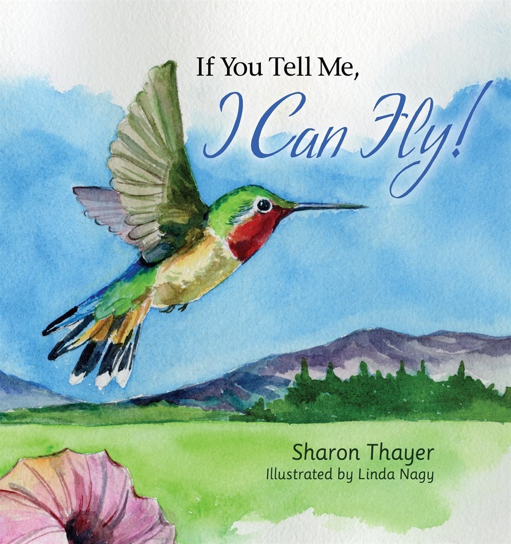 If You Tell Me, I Can Fly! – Sharon Thayer – Hardcover – Good