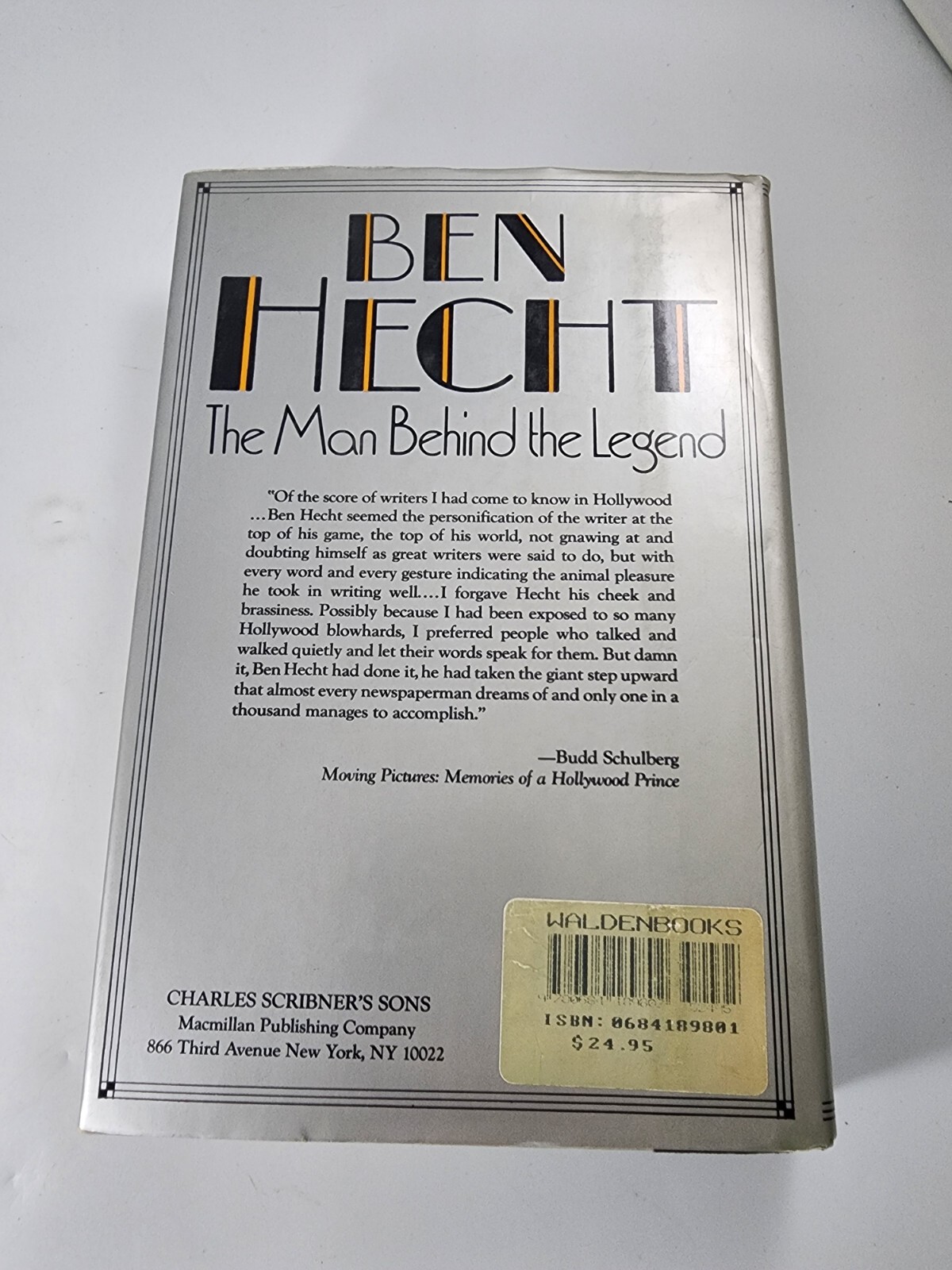 Ben Hecht: A Biography, The Man Behind The Legend by William Mac Adams