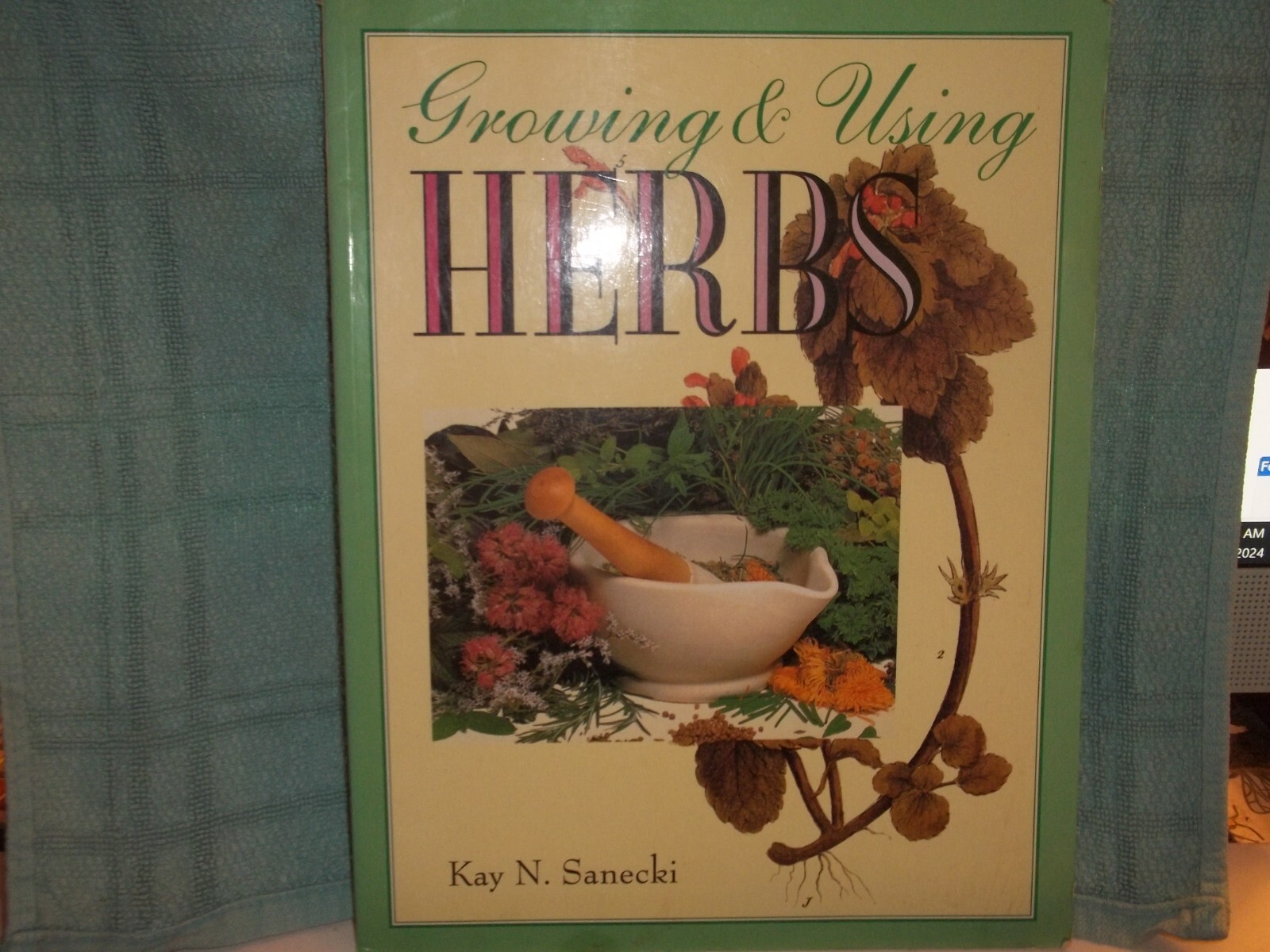 Lot 83 – Growing & Using Herbs by Kay N. Sanecki – PB book – gardening / herbs
