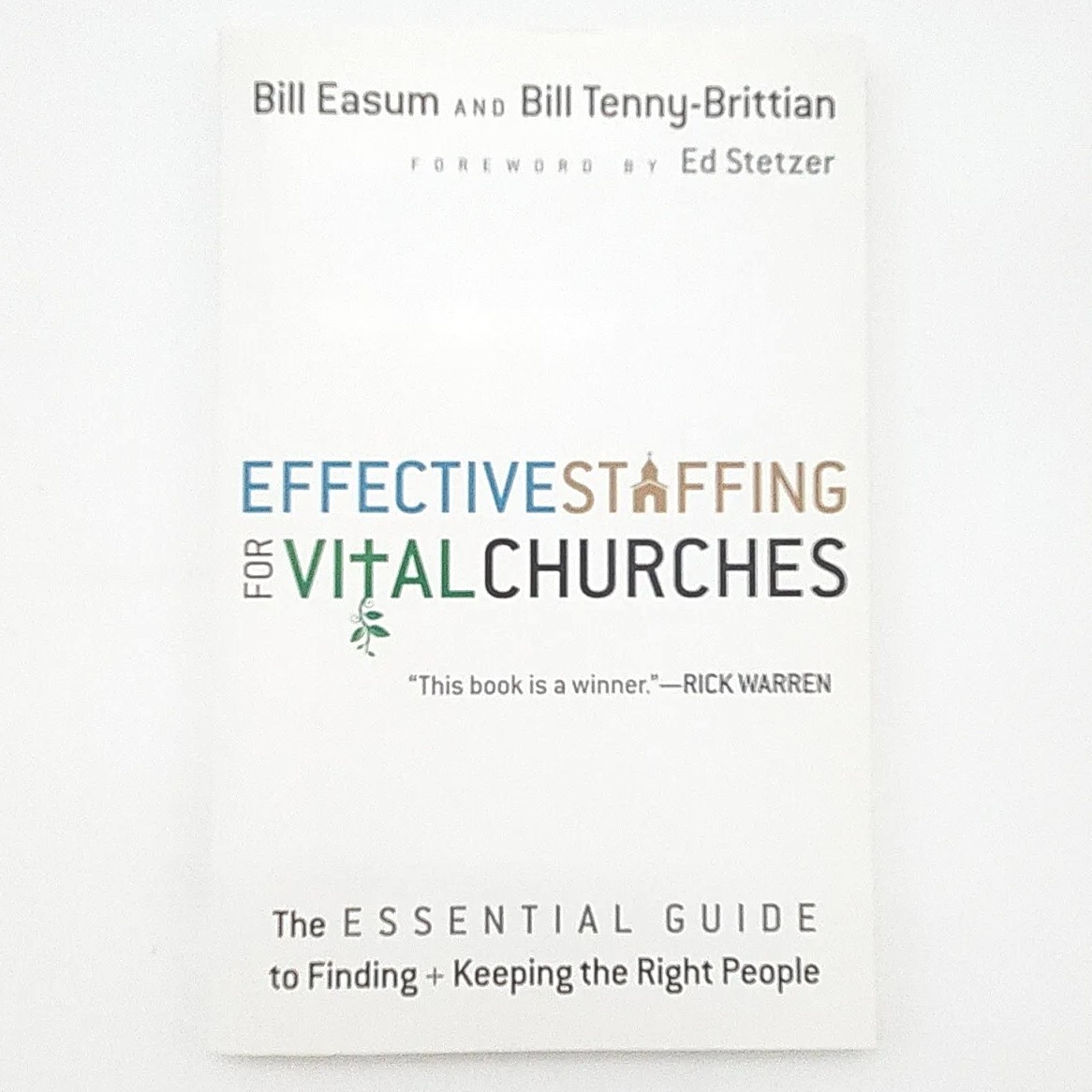 Effective Staffing for Vital Churches by Bill Easum & Bill Tenny Paperback Book