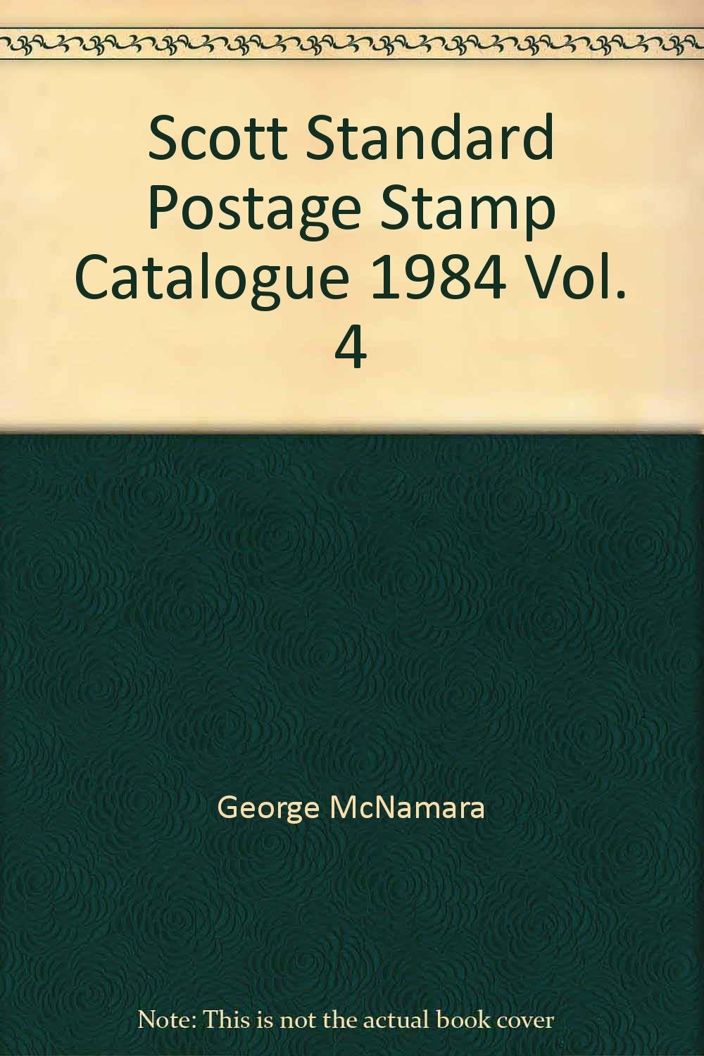 Scott 1984 Standard Postage Stamp Catalogue, Vol. 4: Countries of the World-…