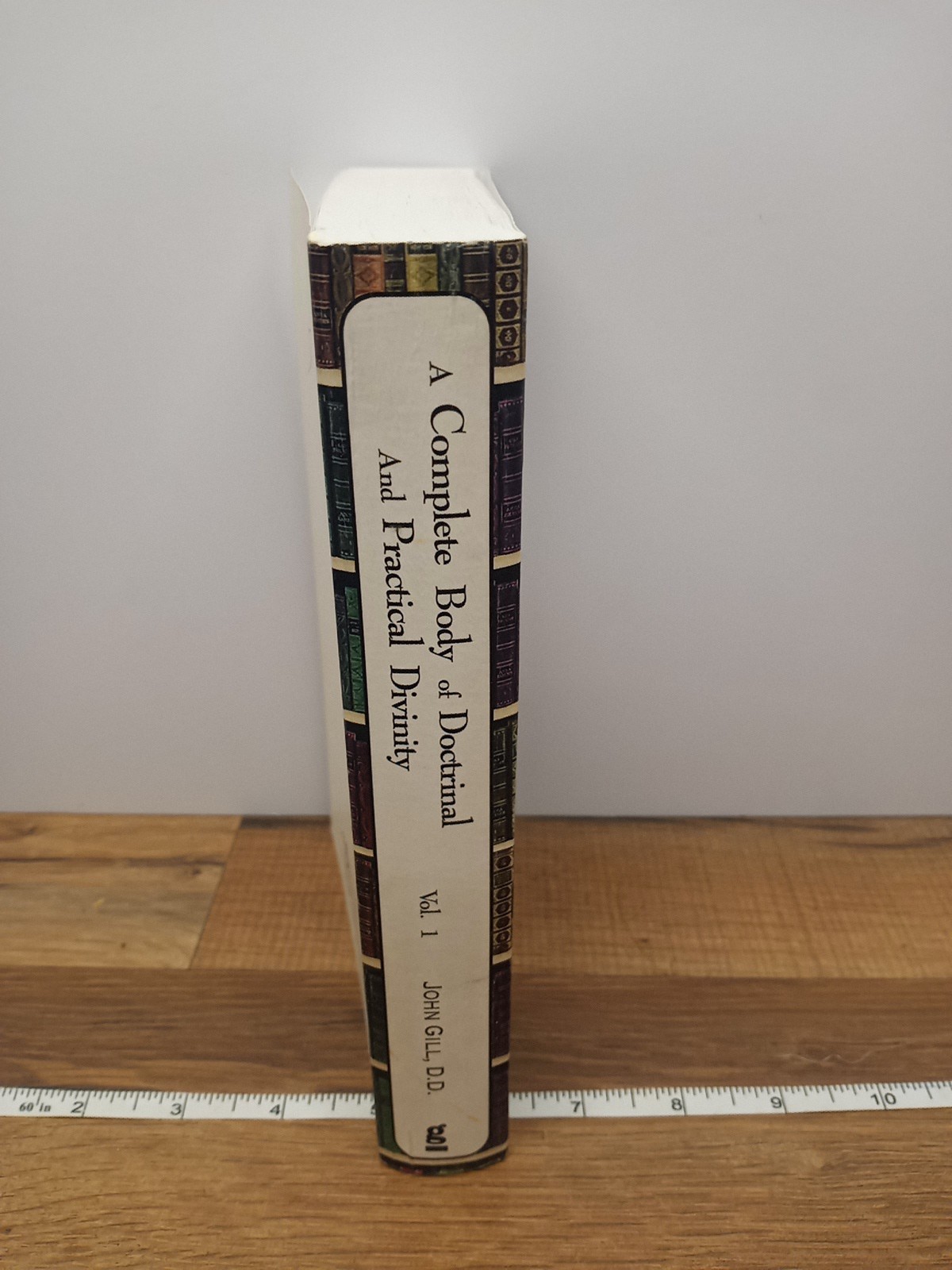 A Complete Body Of Doctrinal And Practical Divinity Vol. 1 By John Gill Reprint