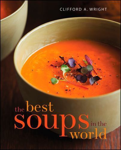 The Best Soups In The World Wright, Clifford A. paperback Used – Good