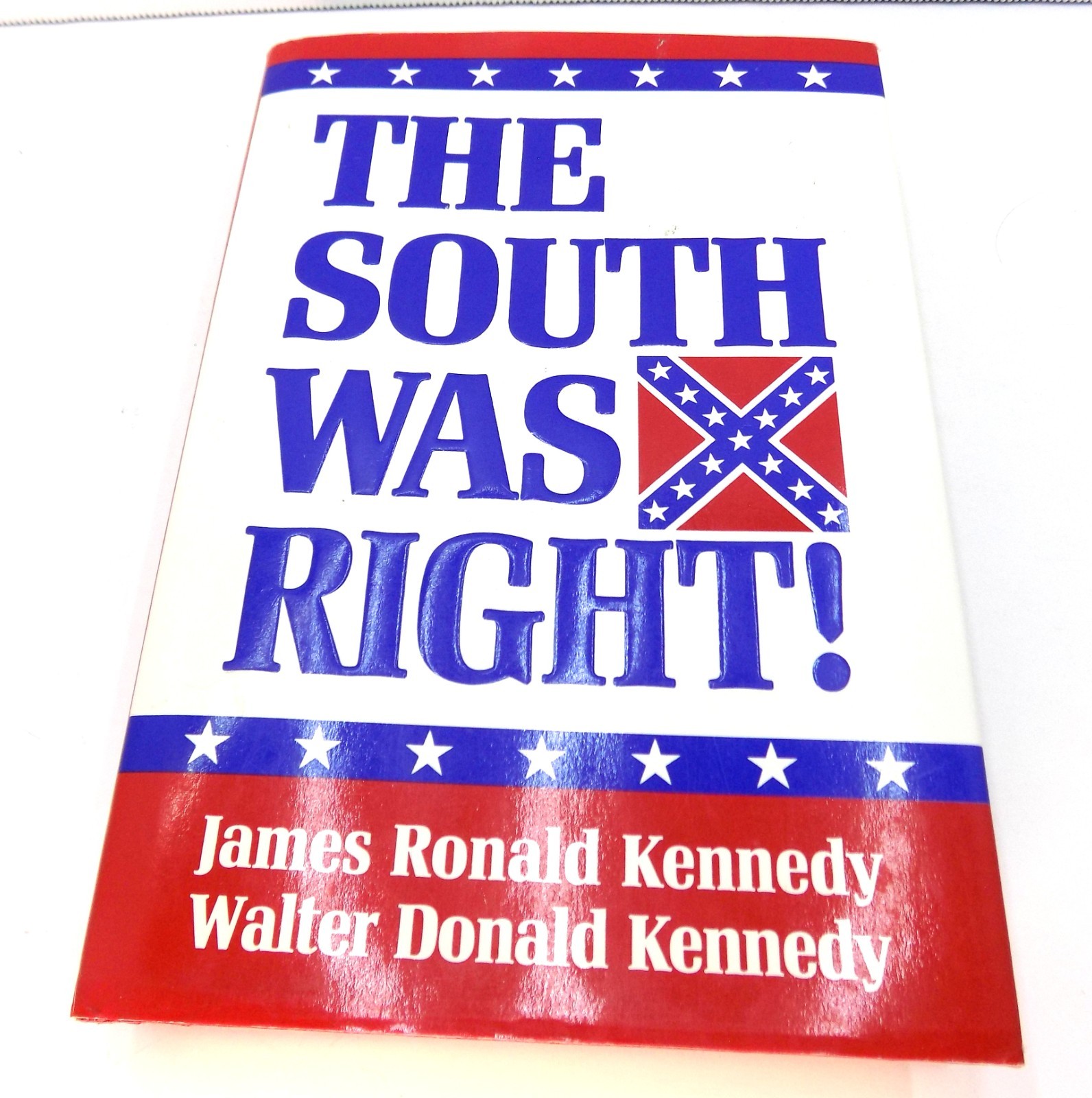 The South Was Right by James and Walter Kennedy American Civil War 2000 HC DJ