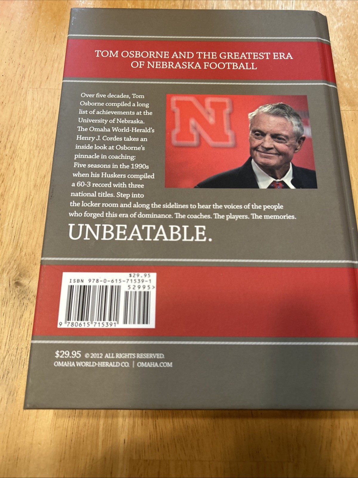 Unbeatable : Tom Osborne and the Greatest Era of Nebraska Football by Cordes