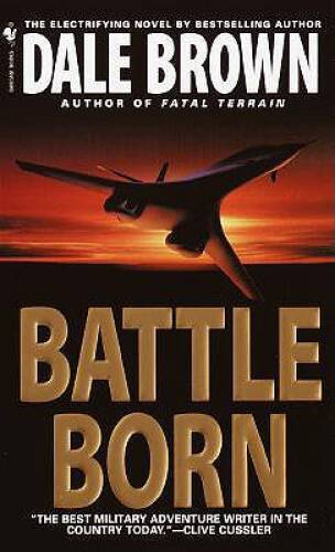 Battle Born – Mass Market Paperback By Brown, Dale – ACCEPTABLE