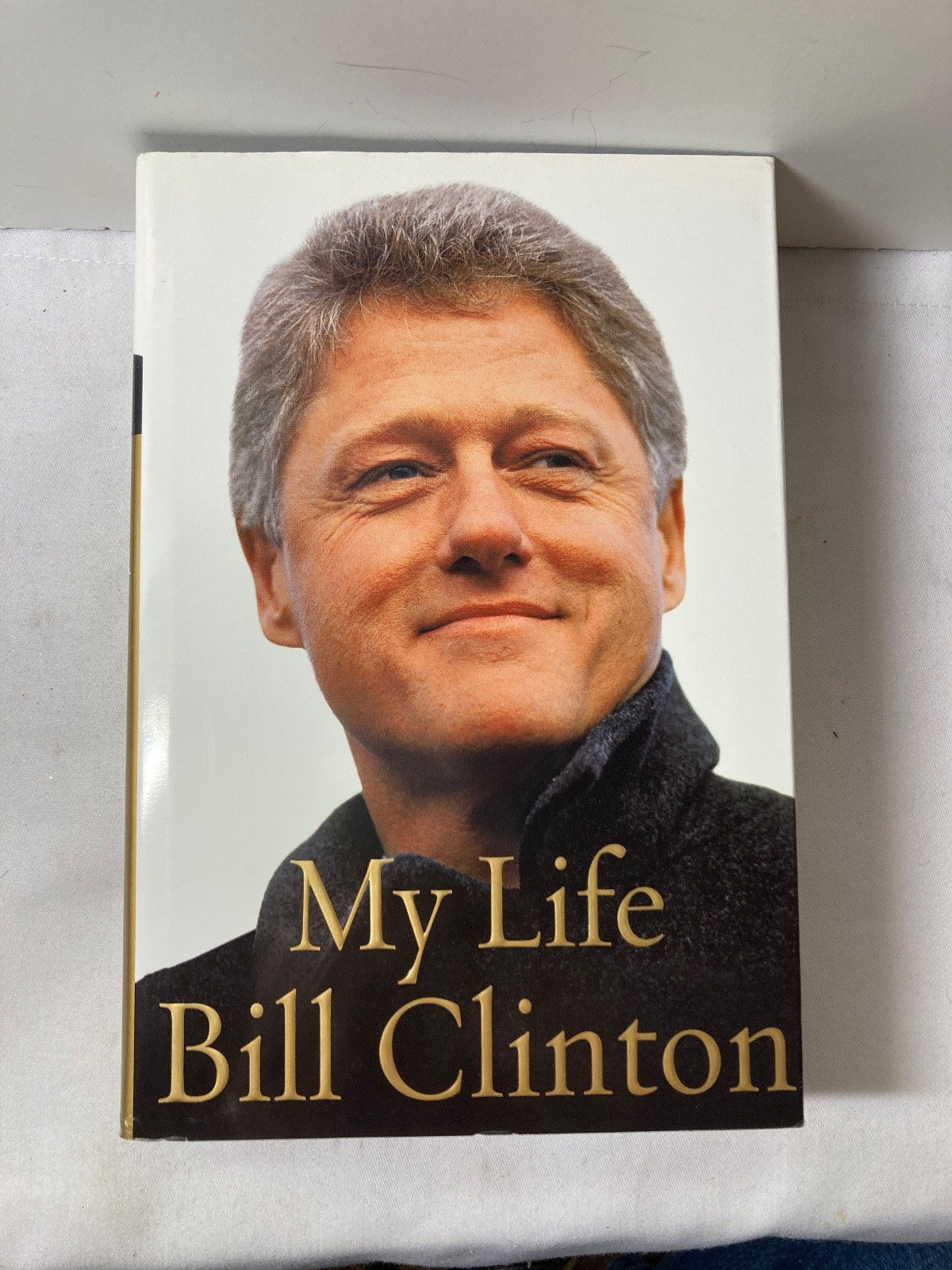 My Life SIGNED by Bill Clinton, 2004 HCDJ First Edtion