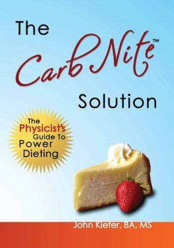 The Carb Nite Solution: The Physicist’s Guide to Power Dieting – GOOD