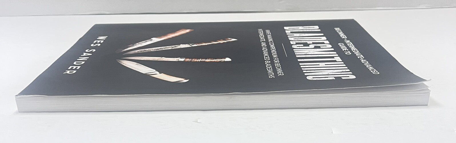 Bladesmithing : Knife Making Compendium; By Wes Sander; (2019)