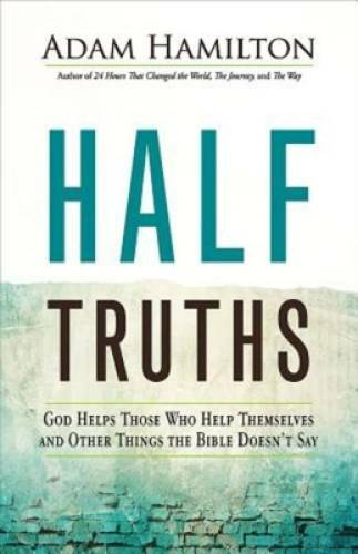 Half Truths: God Helps Those Who Help Themselves and Other Things th – VERY GOOD