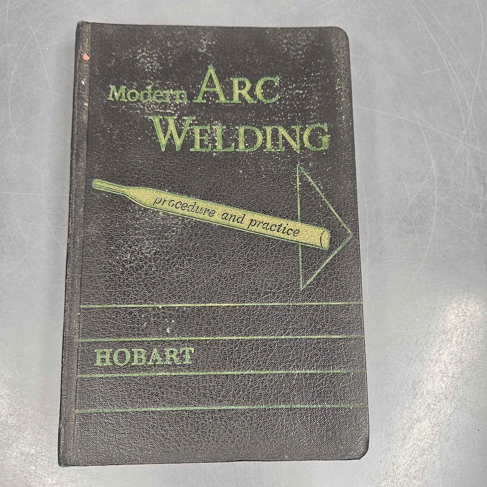 Vintage Modern Arc Welding Procedure And Practice Hobart Trade School Reference