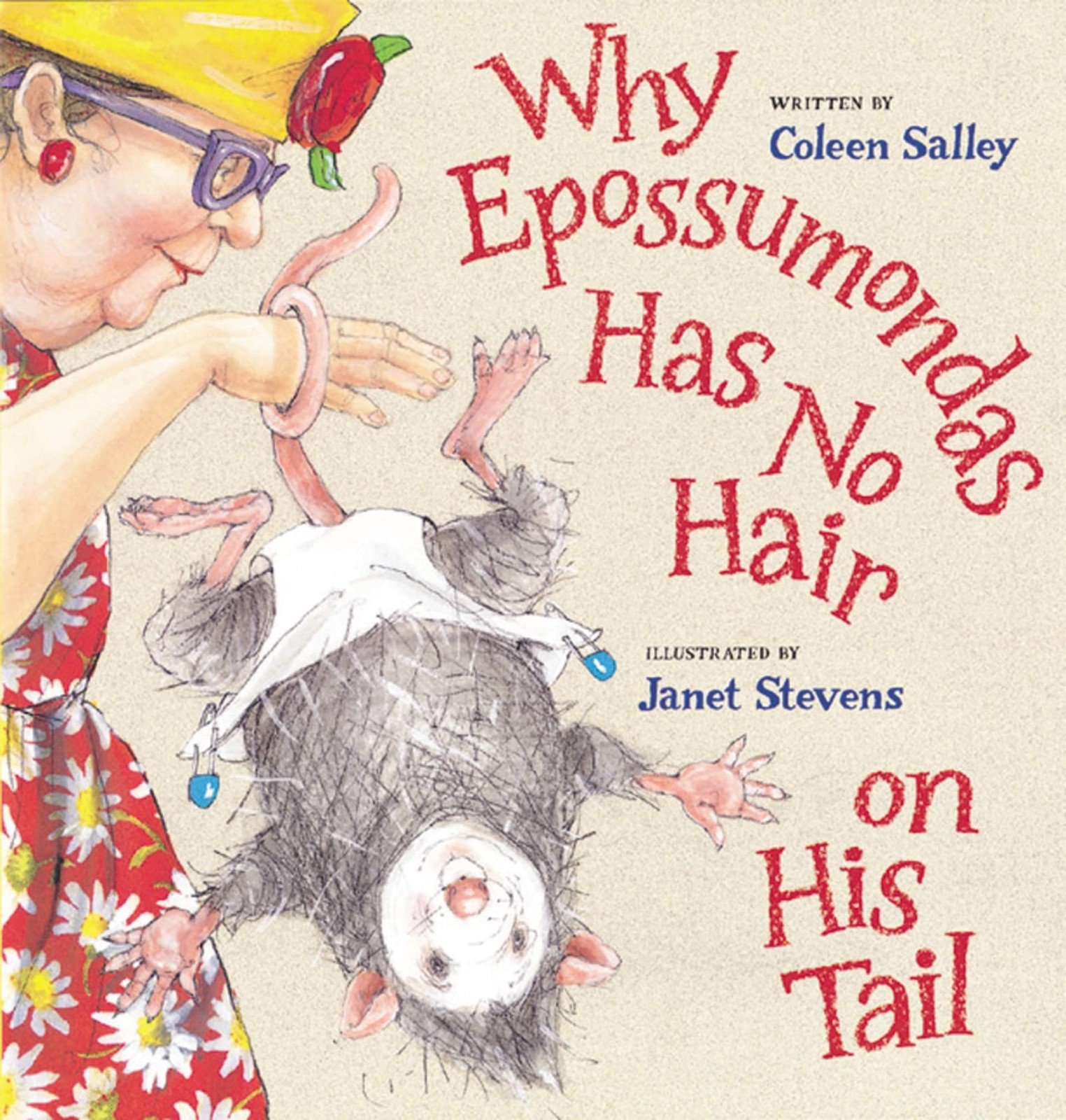 Why Epossumondas Has No Hair on His Tail – hardcover Stevens, Janet|Salley, …