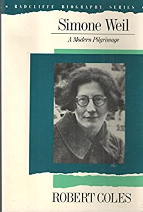 Simone Weil : A Modern Pilgrimage Paperback Robert Coles