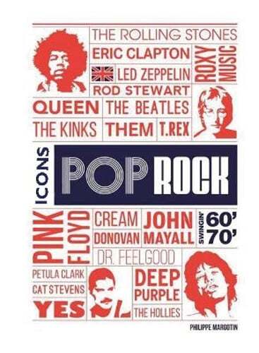 Pop Rock Icons: London’s Swingin’ 60s and 70s by Philippe Margotin: New