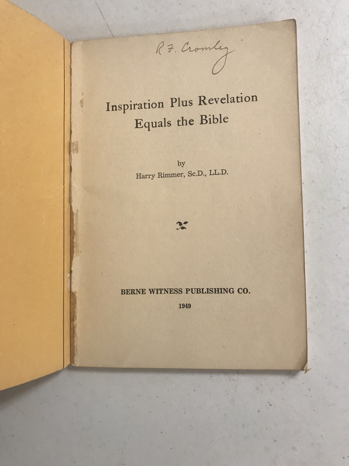 Inspiration Plus Revelation Equals The Bible Harry Rimmer 1944 PB