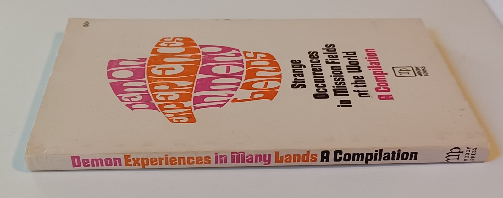 DEMON EXPERIENCES IN MANY LANDS Strange Occurrences PB Moody Press 1960