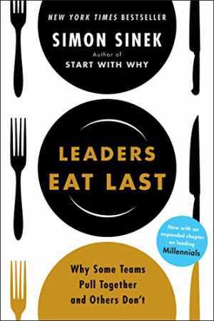 Leaders Eat Last: Why Some Teams Pull – Paperback, by Sinek Simon – Very Good