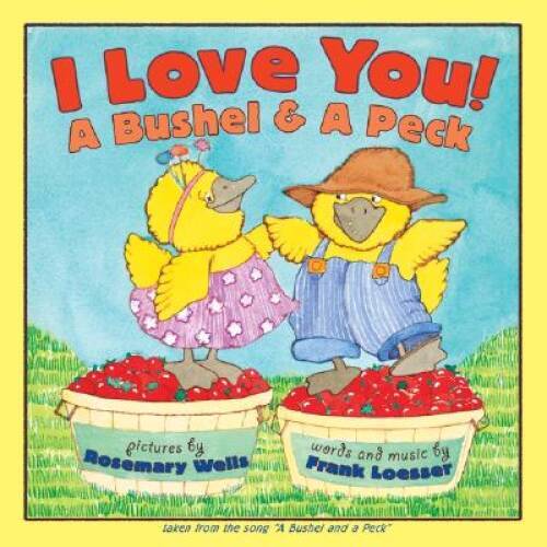 I Love You! A Bushel & A Peck – Hardcover By Loesser, Frank – GOOD