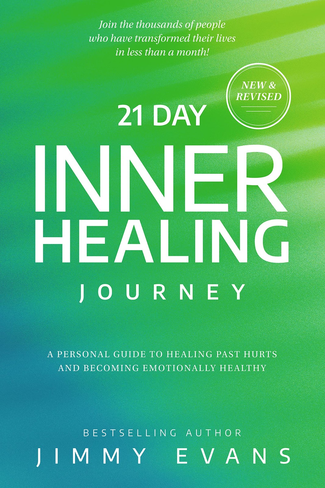 21 Day Inner Healing Journey: A Personal Guide to Healing Past Hurts and Bec…