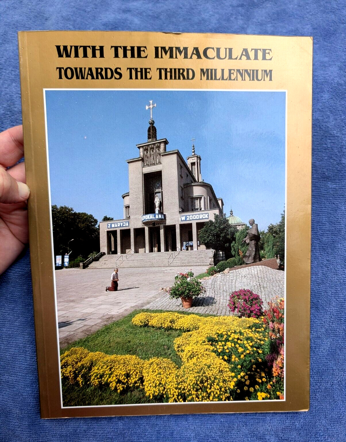 WITH THE IMMACULATE TOWARDS THIRD MILLENNIUM Niepokalanow Monastery Poland 1999