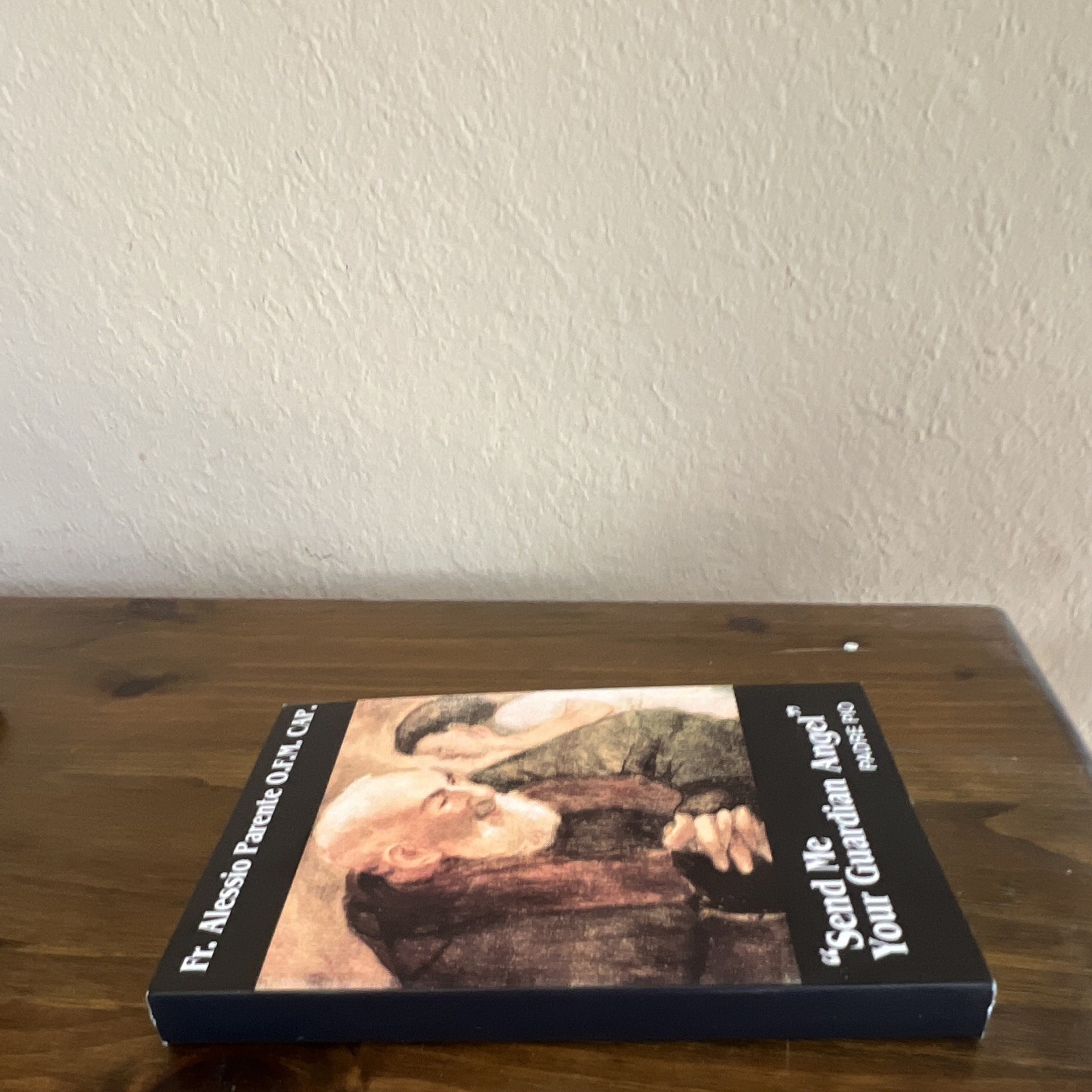 Send Me Your Guardian Angel St Padre Pio 1984 4th Ed Capuchin Import