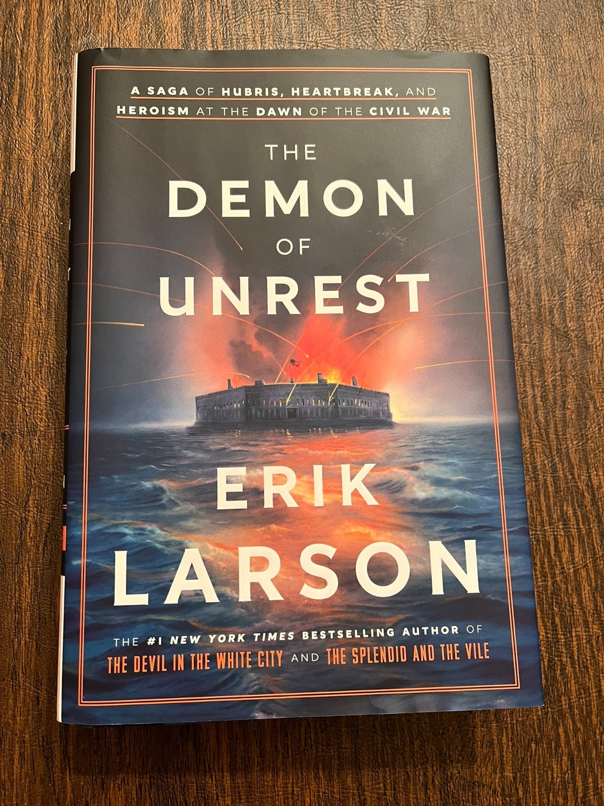 The Demon of Unrest: A Saga of Hubris, Heartbreak- Hardcover, by Larson Erik