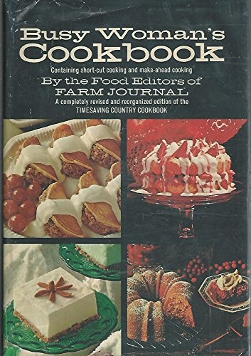 Busy Woman’s Cookbook: Containing Short-Cut Cooking and Make-Ahe
