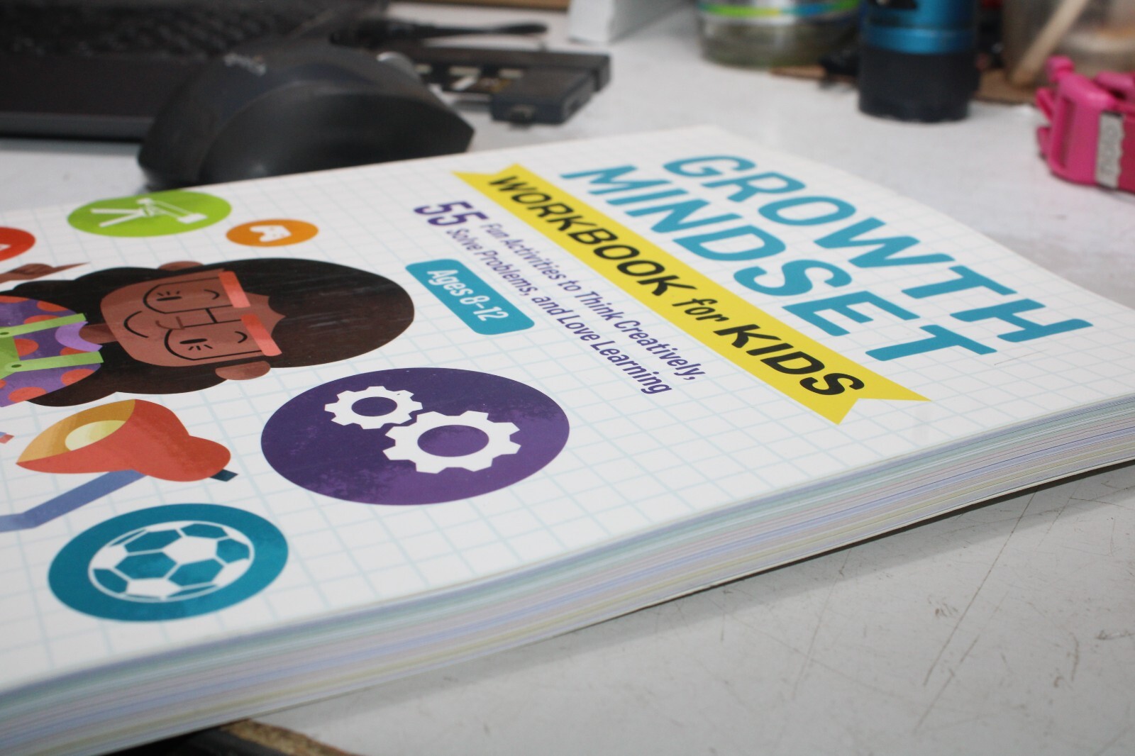 Growth Mindset Workbook for Kids : 55 Fun Activities to Think Creatively, Sol…