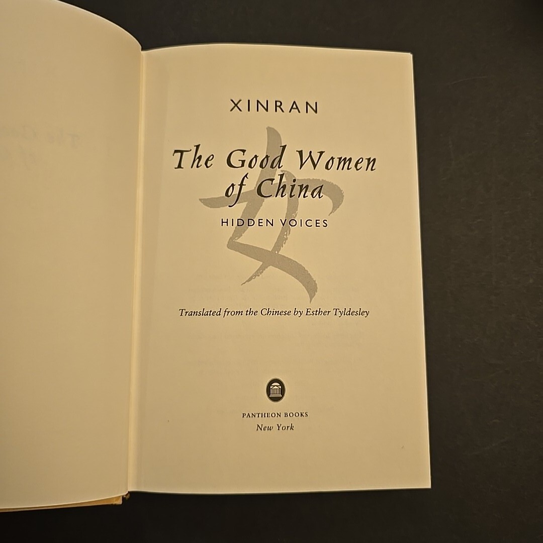 The Good Women of China : Hidden Voices by Xinran Xue and Xinran Xinran…
