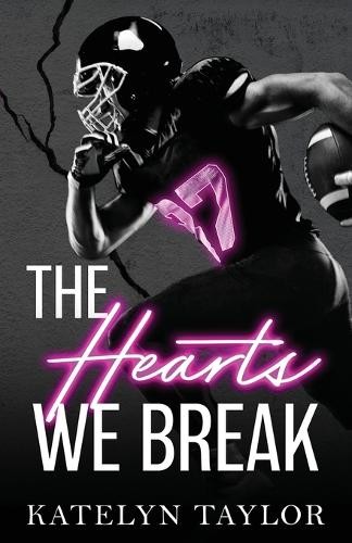 Katelyn Taylor The Hearts We Break (Paperback)