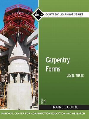 Carpentry Forms Level 3 Trainee Guide (4th Edition) by NCCER