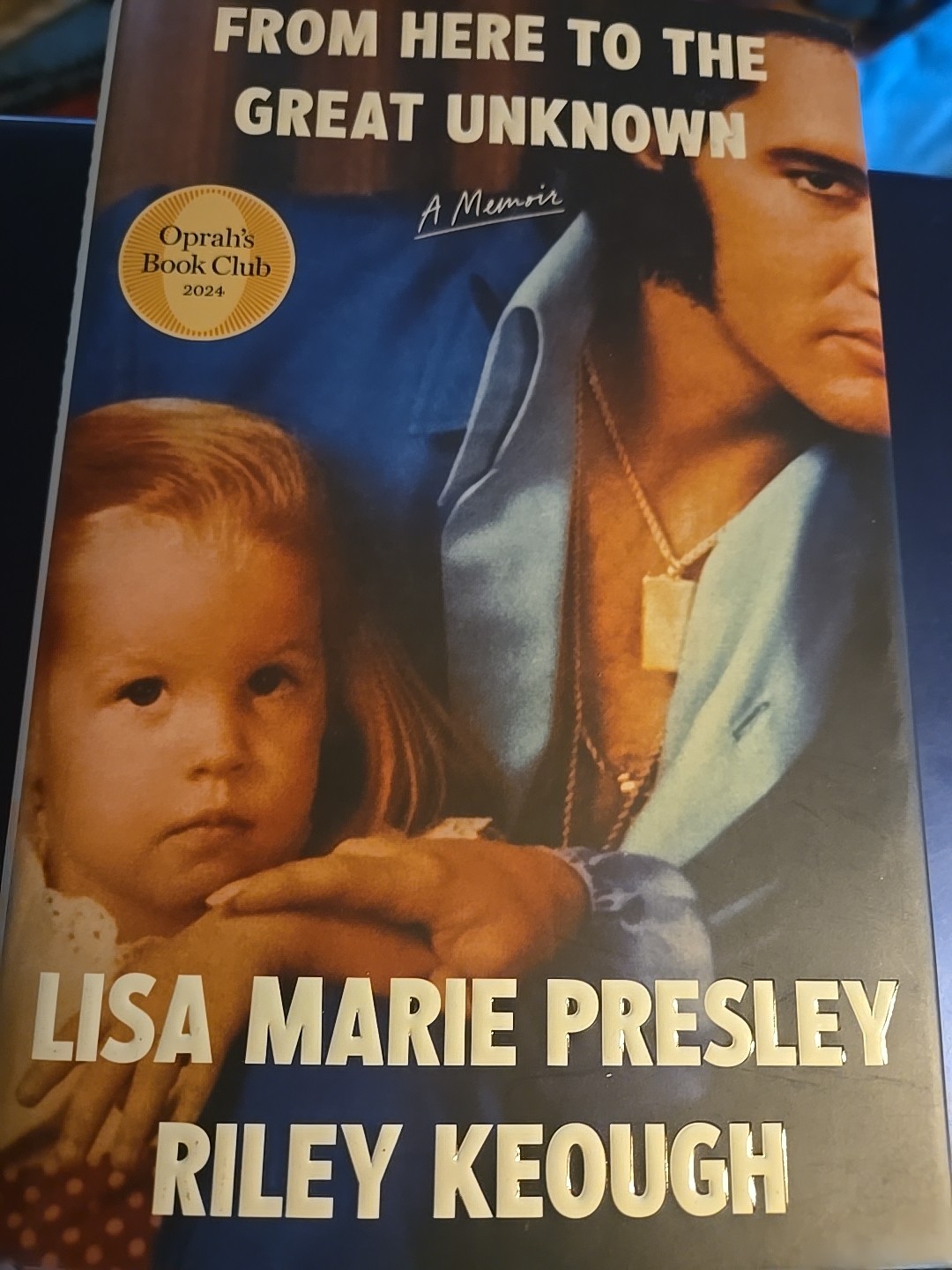 From Here to the Great Unknown A Memoir Hardback Lisa Marie Presley Riley Keough
