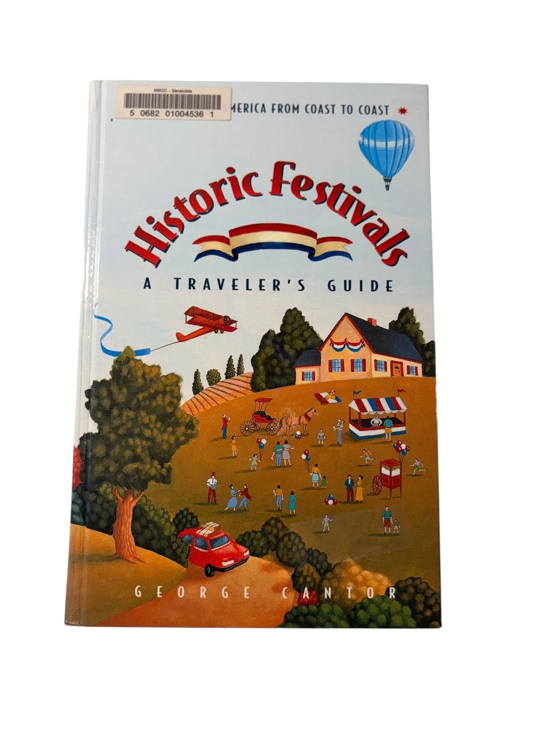 Historic Festivals A Traveler’s Guide George Cantor 1996 1st Printing Gale