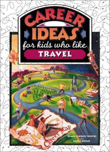 Career Ideas for Kids Ser.: Career Ideas for Kids Who Like Travel by Gayle Bryan