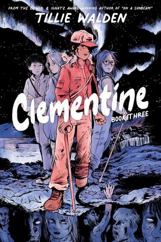 Clementine Book Three (3) by Tillie Walden (paperback)
