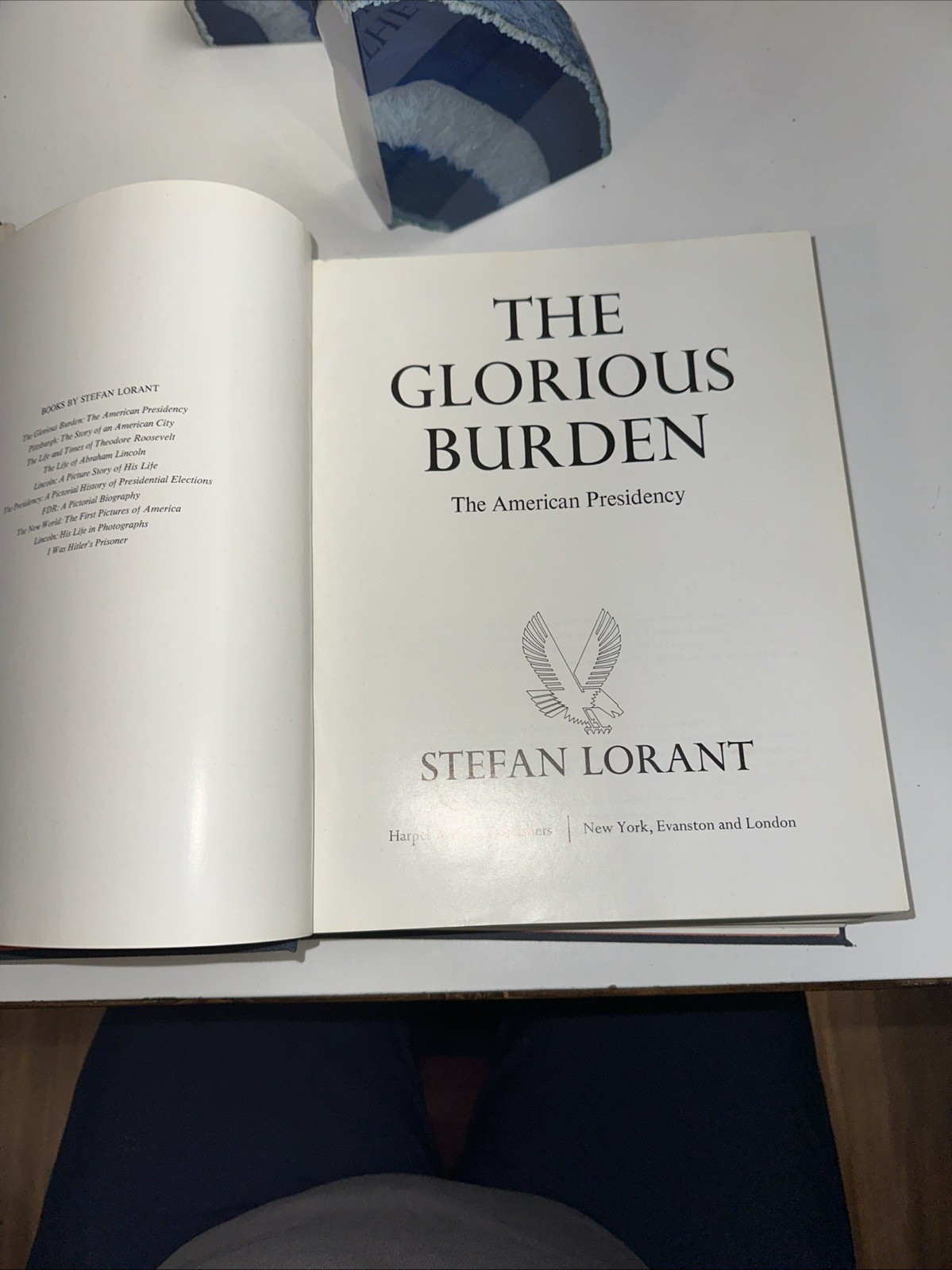The Glorious Burden, The American Presidency by Stefan Lorant 1968 HBDJ