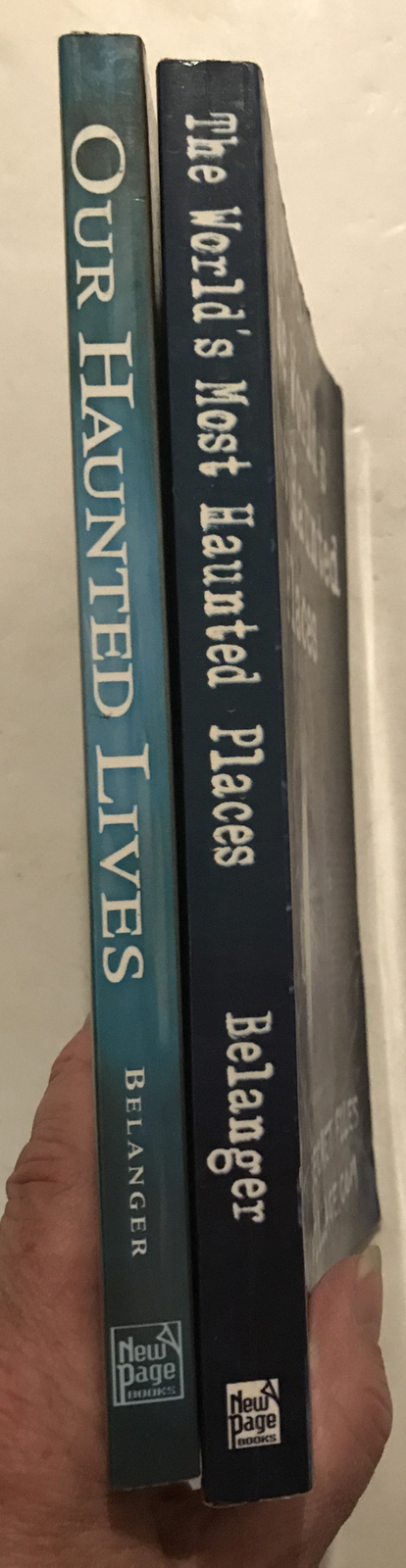 2 Jeff Belanger True Ghost Books; Our Haunted Lives & Worlds Most Haunted Places