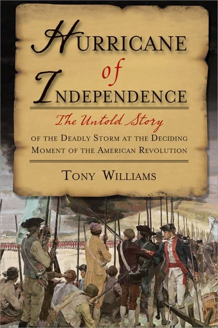 Hurricane of Independence: The Untold Story of the Deadly Storm at the Decid…